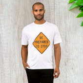 T-shirt Bold Orange Soyez prêt à arrêter la signalisation