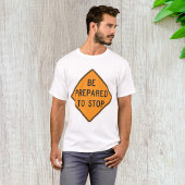 T-shirt Bold Orange Soyez prêt à arrêter la signalisation