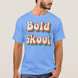 T-shirt Bold Skool 1