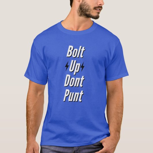 T-shirt Bolt up dont Punt Dark Style 01 (Devant)