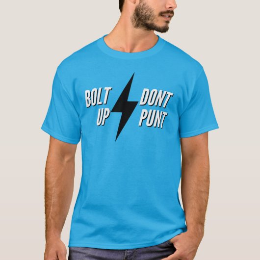 T-shirt Bolt Up Dont Punt Dark Style 02 (Devant)