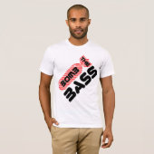 T-shirt Bombardez la basse (Devant entier)