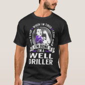 T-shirt Bon Driller Stop Quand J'En Ai Fini (Devant)