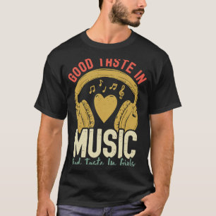 T-shirt Bon Goût dans la musique Mauvais goût dans les fil
