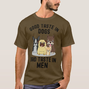 T-shirt Bon Goût En Chiens Mauvais Goût En Hommes