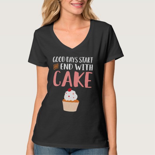 T-shirt Bon Jours Commencez Et Terminez Avec Cake Snack Cu (Devant)