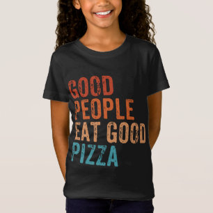 T-Shirt Bon Les Gens Mangent Bonne Pizza Drôle Pizza Lover