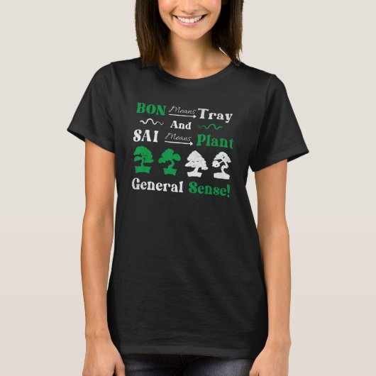 T-shirt Bon Means Tray And Sai Means Plant General Sense B (Devant)