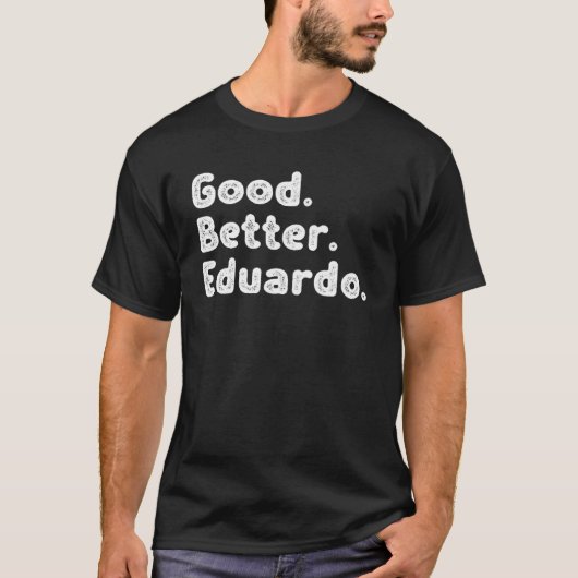 T-shirt Bon meilleur Eduardo (Devant)