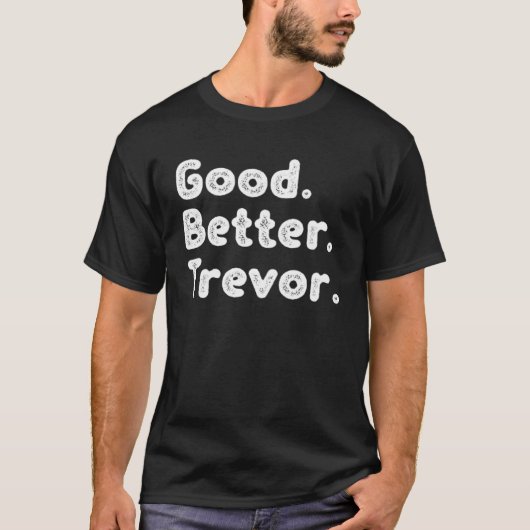 T-shirt Bon meilleur Trevor (Devant)