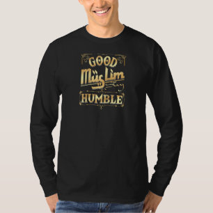 T-shirt Bon musulman rester humble Islam Islamique Prier a
