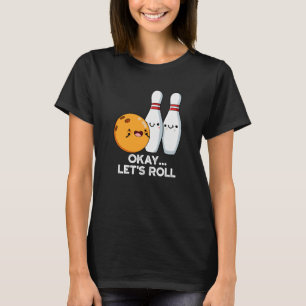 T-shirt Bon, Roulons Funny Bowling Pun Dark BG