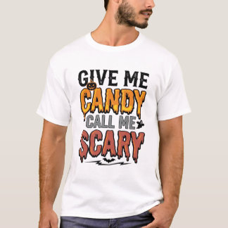 T-shirt Bonbons d'Halloween Donnez-moi des bonbons Appelez