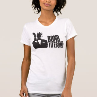 T-shirt Bond...Titebond
