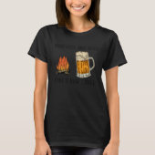 T-shirt Bonfires And Beer That s How I Roll (Devant)
