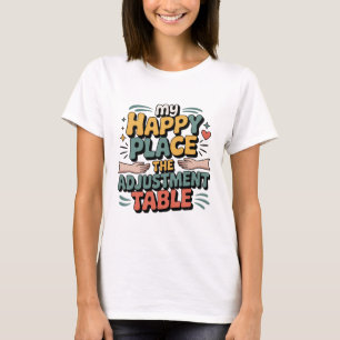 T-shirt Bonheur d'ajustement chiropratique pour le soulage