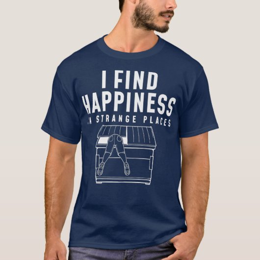 T-shirt Bonheur dans des endroits étranges Dumpster Plongé (Devant)