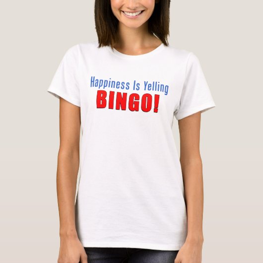 T-shirt Bonheur hurlant le bingo-test (Devant)