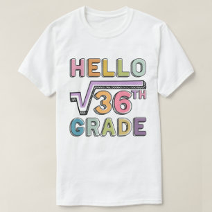 T-shirt Bonjour 6e année Funny Carré racine de 36 Maths