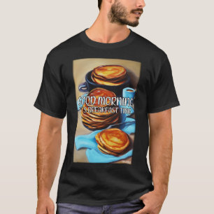 T-shirt Bonjour C'est l'heure du petit déjeuner Pan Cake 3