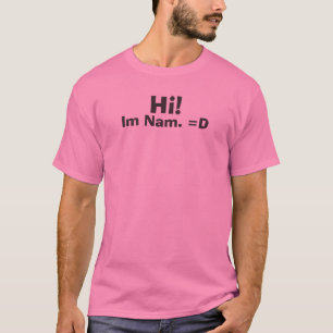 T-shirt Bonjour ! , Im Nam. =D