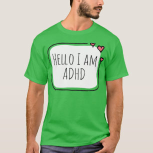 T-shirt Bonjour j'ai ADHD 6