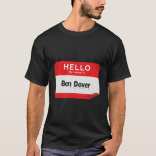 T-shirt Bonjour Je M'Appelle Ben Dover' Bend Over Funny Ha