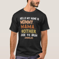 Bonjour Je M'Appelle Maman Maman Mère Mec Yo Bruh