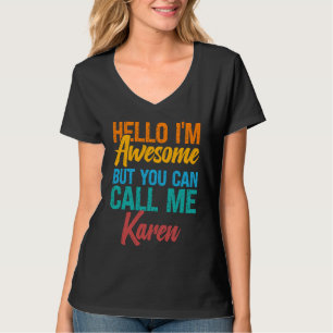 T-shirt Bonjour, je suis formidable, mais vous pouvez m'ap