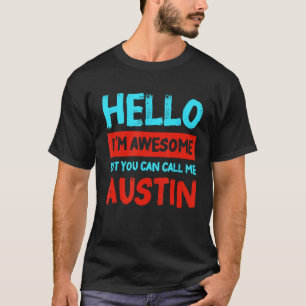 T-shirt Bonjour Je suis génial Appelez-moi Austin Personna