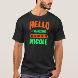 T-shirt Bonjour Je suis génial Appelez-moi Nicole Nom Pers