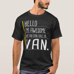 T-shirt Bonjour, je suis génial, mais appelez-moi Van Whit