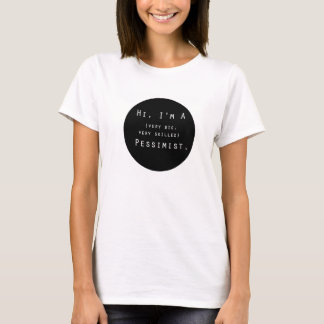T-shirt Bonjour, je suis une chemise de pessimiste