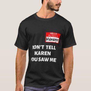 T-shirt Bonjour Mon nom est directeur Ne dites pas Karen F