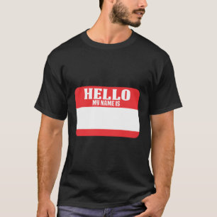 T-shirt Bonjour Mon Nom Est Écrit Sur Moi Nom Balise Badge
