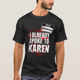 T-shirt Bonjour Mon nom est Gestionnaire Parlé à Karen Cou