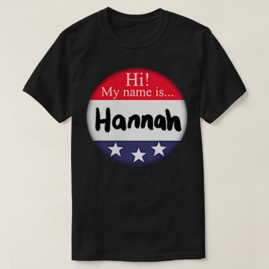 T-shirt Bonjour ! Mon nom est Hannah - Nom Balise Bouton H (Design devant)