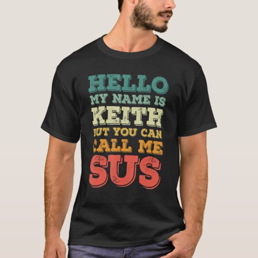 T-shirt Bonjour, Mon Nom Est Keith, Mais Vous Pouvez M'App (Devant)