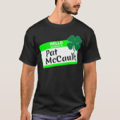 T-shirt Bonjour mon nom est Pat McCaulk (Devant)