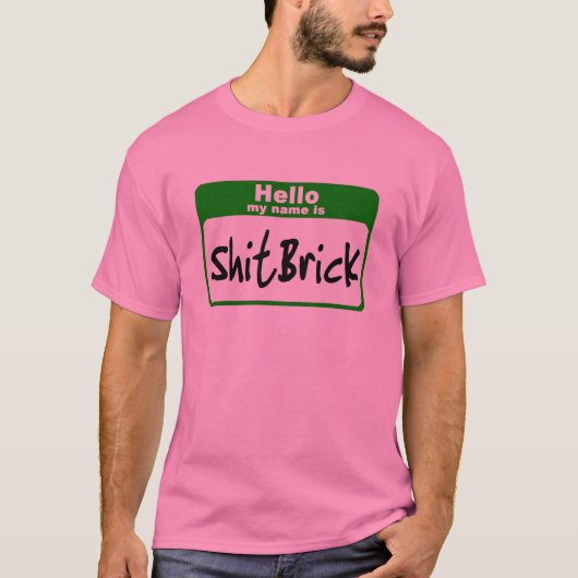 T-shirt Bonjour mon nom est Shitbrick (Devant)
