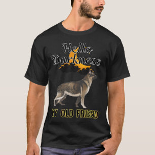 T-shirt Bonjour obscurité mon vieil ami Berger allemand 04