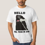 T-shirt BONJOUR OUI C'EST LE CHIEN téléphone<br><div class="desc">Pour plus de ce genre,  visitez et parcourez des centaines de conceptions d'humours et de mèmes en ligne d'inspiration virale sur des milliers de produits personnalisables ! 
   

 

 

 

 

  
 ... </div>