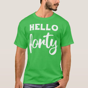 T-shirt Bonjour Quarante III 40e cadeau d'anniversaire