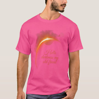 T-shirt Bonjour Ténèbres Mon Vieux Ami Solaire Eclipse 202