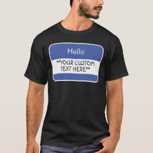 T-shirt Bonjour... ***Votre Texte Personnalisé*** Nom Tag
