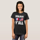 T-shirt Bonjour Y'All - French-American Roots France Ameri (Devant entier)