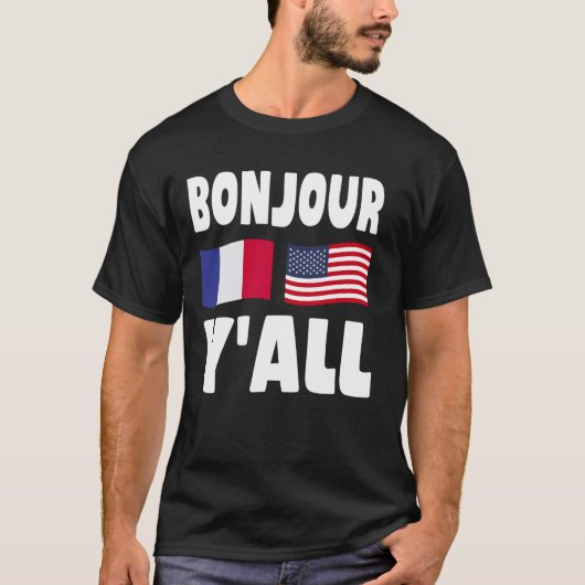 T-shirt Bonjour Y'All - French-American Roots France Ameri (Devant)