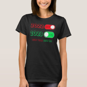 T-shirt Bonne année 2023 Au revoir 2022 Bonjour 2023 Nouve