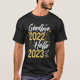 T-shirt Bonne année 2023 Au revoir 2022 Bonjour 2023 Nouve