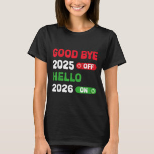 T-shirt Bonne année 2026 Au revoir 2025 Bonjour 2026